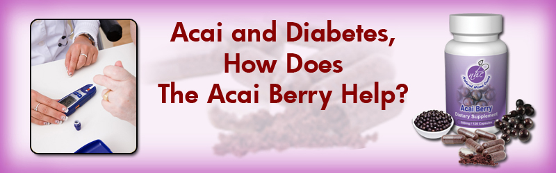 Manage Your Diabetes and Lower Blood Sugar Levels Using Our Natural Home Cures Freeze Dried Acai Berry Capsules